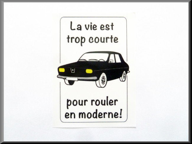 Sticker intérieur voiture "la vie est trop court" – Renault 12